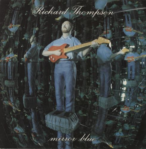 Richard Thompson Mirror Blue vinyl LP album (LP record) UK RTHLPMI616603