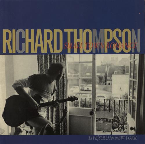 Richard Thompson Small Town Romance vinyl LP album (LP record) UK RTHLPSM363011