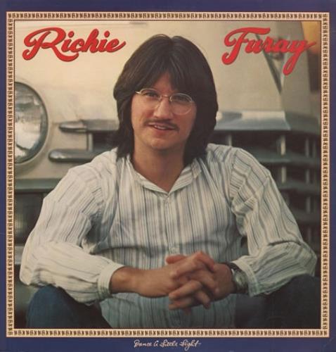 Richie Furay Dance A Little Light - Shrink vinyl LP album (LP record) US YRFLPDA284617