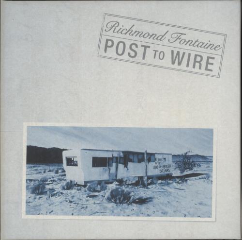 Richmond Fontaine Post To Wire vinyl LP album (LP record) UK 4OCLPPO877734