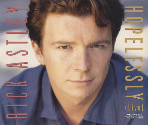 Rick Astley Hopelessly - Part 2 CD single (CD5 / 5") UK ASTC5HO36307