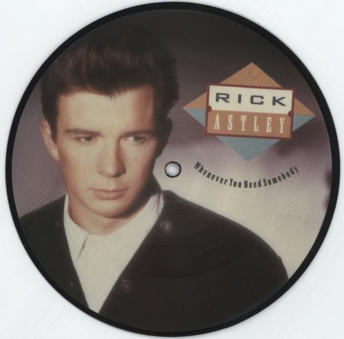 Rick Astley Whenever You Need Somebody 7" vinyl picture disc (7 inch picture disc single) UK AST7PWH31602