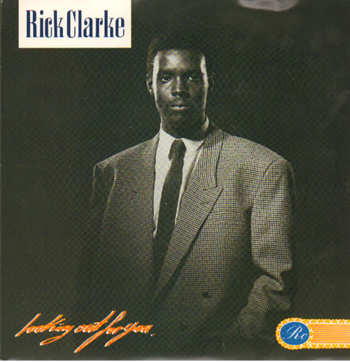Rick Clarke Looking Out For You 7" vinyl single (7 inch record / 45) UK R9K07LO641862
