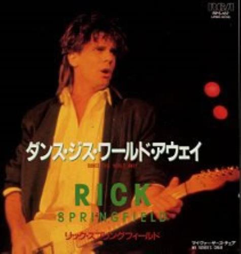 Rick Springfield Dance This World Away 7" vinyl single (7 inch record / 45) Japanese RSP07DA166021