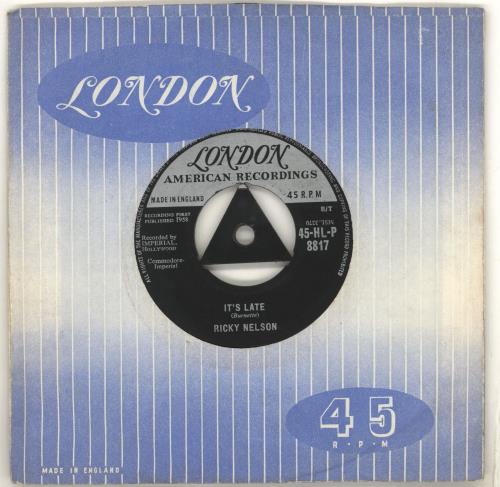 Ricky Nelson It's Late - 2nd 7" vinyl single (7 inch record / 45) UK R-N07IT559112