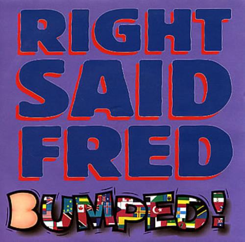 Right Said Fred Bumped 7" vinyl single (7 inch record / 45) UK RSF07BU303400