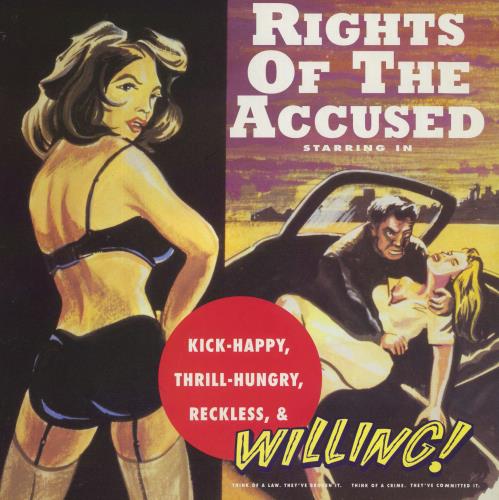 Rights Of The Accused Kick-Happy, Thrill-Hungry, Reckless, & Willing! vinyl LP album (LP record) German 60JLPKI831989