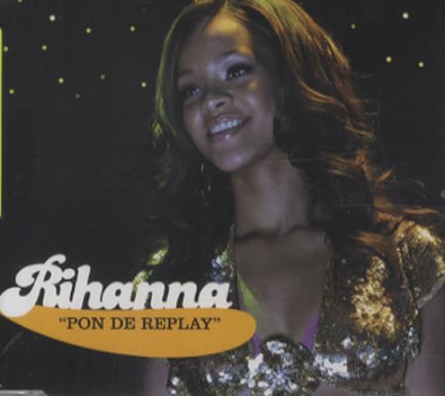 Rihanna Pon De Replay CD single (CD5 / 5") UK RH1C5PO346568