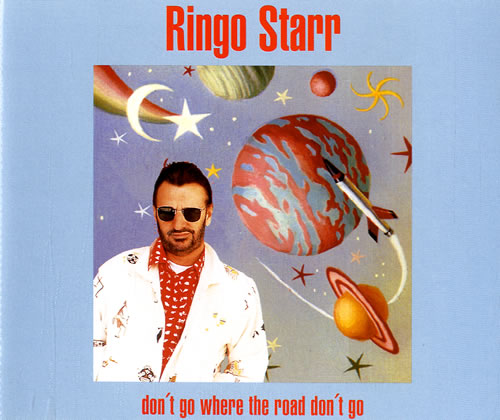 Ringo Starr Don't Go Where The Road Don't Go CD single (CD5 / 5") German RINC5DO83733