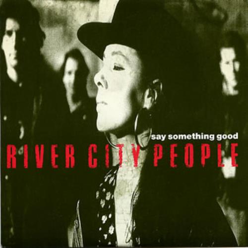 River City People Say Something Good 7" vinyl single (7 inch record / 45) UK RCP07SA303849
