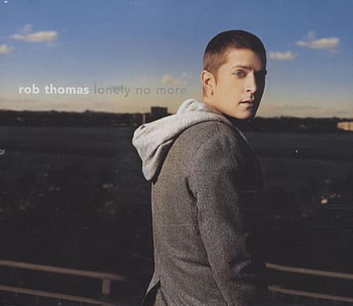 Rob Thomas Lonely No More CD single (CD5 / 5") UK ROTC5LO378307