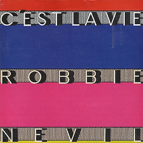 Robbie Nevil C'est La Vie 7" vinyl single (7 inch record / 45) UK RNV07CE301358