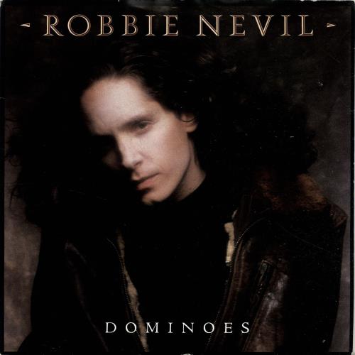 Robbie Nevil Dominoes 7" vinyl single (7 inch record / 45) UK RNV07DO695563