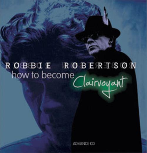 Robbie Robertson How To Become A Clairvoyant CD album (CDLP) Japanese RRNCDHO529914