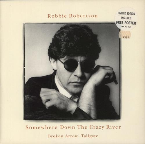 Robbie Robertson Somewhere Down The Crazy River + Poster 12" vinyl single (12 inch record / Maxi-single) UK RRN12SO663230