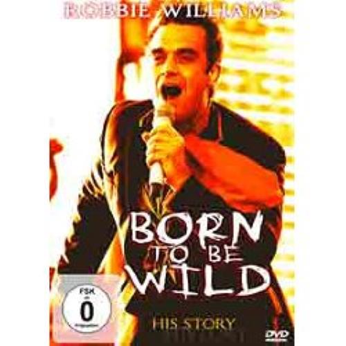 Robbie Williams Born To Be Wild DVD UK RWIDDBO482535