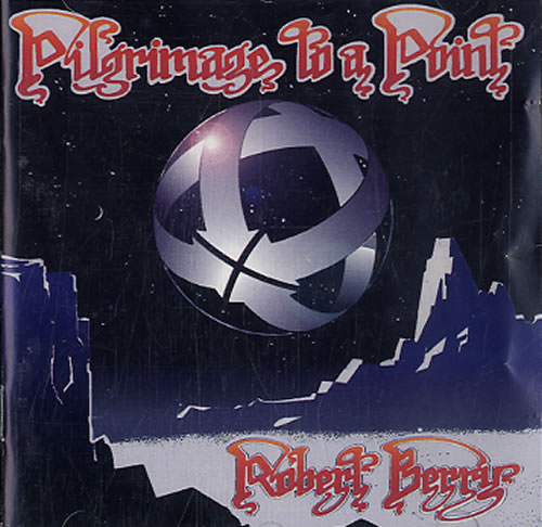 Robert Berry Pilgrimage To A Point CD album (CDLP) Canadian R7YCDPI589476