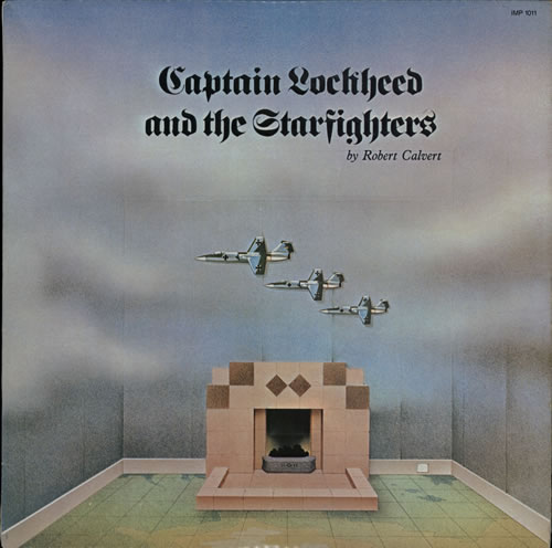 Robert Calvert Captain Lockheed And The Starfighters + Insert vinyl LP album (LP record) US CLVLPCA566483
