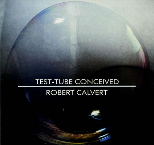 Robert Calvert Test-Tube Conceived vinyl LP album (LP record) UK CLVLPTE556692