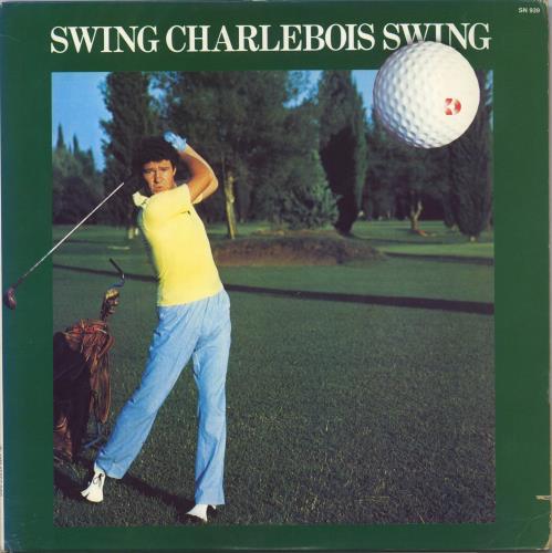 Robert Charlebois Swing Charlebois Swing vinyl LP album (LP record) Canadian 1UOLPSW819213