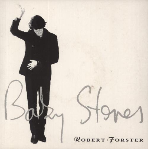 Robert Forster Baby Stones 7" vinyl single (7 inch record / 45) UK OBE07BA828446