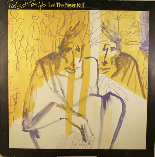 Robert Fripp Let The Power Fall vinyl LP album (LP record) UK RFRLPLE266615