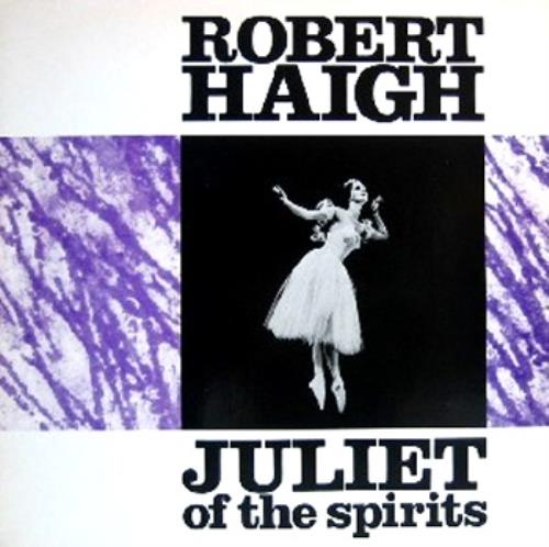 Robert Haigh Juliet Of The Spirits 12" vinyl single (12 inch record / Maxi-single) Belgian RHG12JU412648