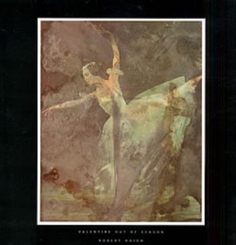 Robert Haigh Valentine Out Of Season vinyl LP album (LP record) UK RHGLPVA235283