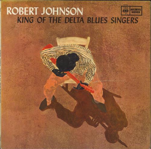 Robert Johnson (30s) King Of The Delta Blues Singers - 1st vinyl LP album (LP record) UK RJ2LPKI331421