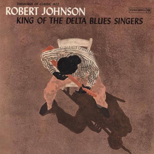 Robert Johnson (30s) King Of the Delta Blues Singers vinyl LP album (LP record) US RJ2LPKI830982