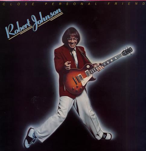 Robert Johnson (70s) Close Personal Friend vinyl LP album (LP record) UK RJ0LPCL341714