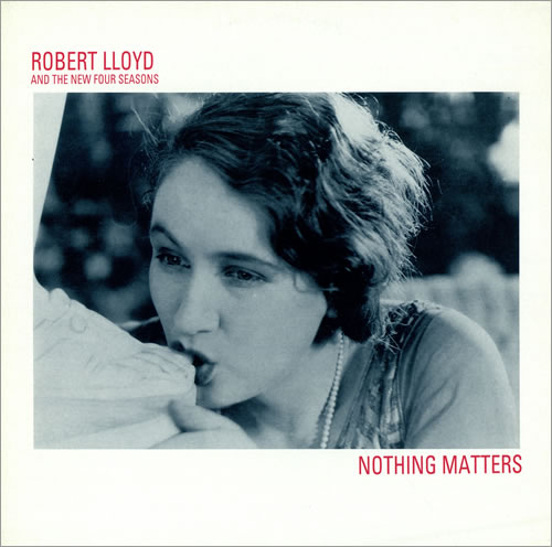 Robert Lloyd Nothing Matters 12" vinyl single (12 inch record / Maxi-single) UK RAO12NO465992