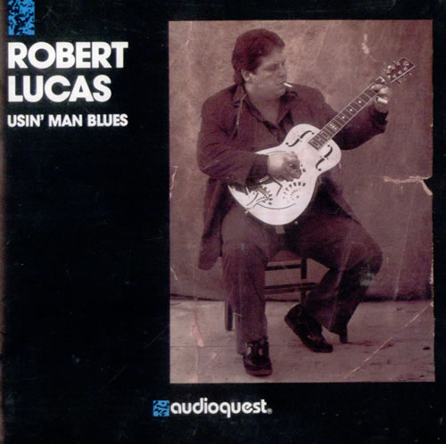 Robert Lucas Usin' Man Blues CD album (CDLP) US RQ2CDUS526807