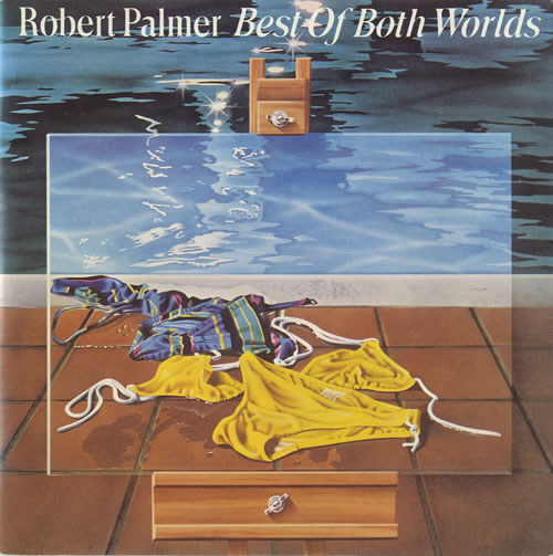 Robert Palmer Best Of Both Worlds 7" vinyl single (7 inch record / 45) UK PLM07BE450451