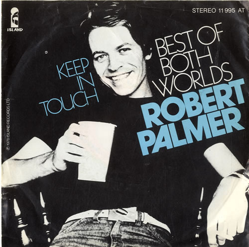 Robert Palmer Best Of Both Worlds 7" vinyl single (7 inch record / 45) German PLM07BE601425
