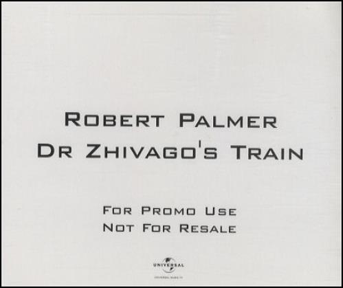 Robert Palmer Dr Zhivago's Train CD single (CD5 / 5") UK PLMC5DR245960