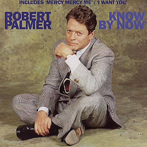 Robert Palmer Know By Now 7" vinyl single (7 inch record / 45) UK PLM07KN289425