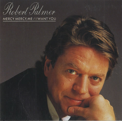 Robert Palmer Mercy Mercy Me / I Want You - Snapped 3" CD single (CD3) Japanese PLMC3ME447560