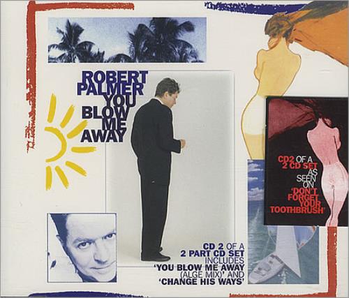 Robert Palmer You Blow Me Away 2-CD single set (Double CD single) UK PLM2SYO213447