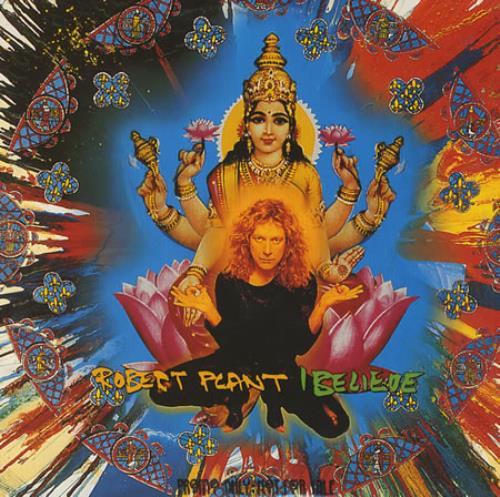 Robert Plant I Believe CD single (CD5 / 5") UK PLAC5IB19710