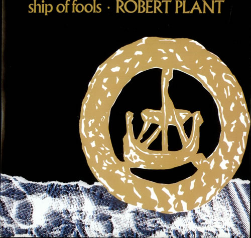 Robert Plant Ship Of Fools 7" vinyl single (7 inch record / 45) UK PLA07SH520536