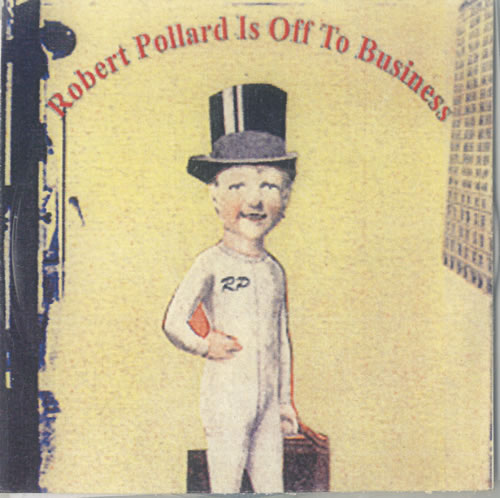 Robert Pollard Off To Business + Album Sampler 2 CD album set (Double CD) US RCG2COF561241