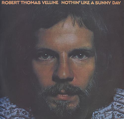 Robert Thomas Velline Nothin' Like A Sunny Day vinyl LP album (LP record) UK R\VLPNO382216