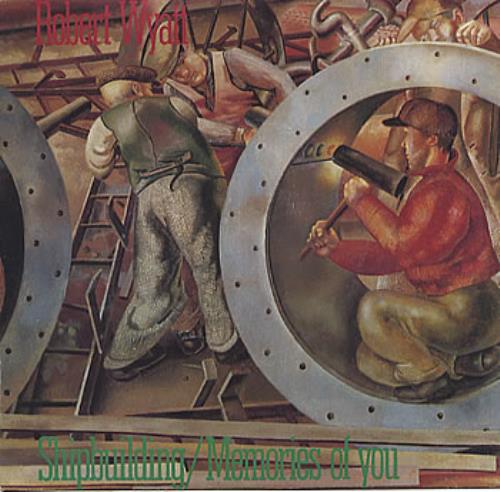 Robert Wyatt Shipbuilding 7" vinyl single (7 inch record / 45) Australian RWY07SH297988