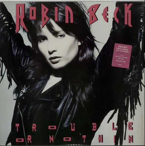 Robin Beck Trouble Or Nothin' - Stickered vinyl LP album (LP record) UK RBELPTR275334