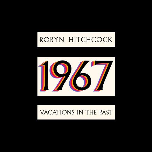 Robyn Hitchcock 1967: Vacations In The Past - Blue Vinyl - Sealed vinyl LP album (LP record) UK RHILPVA849483