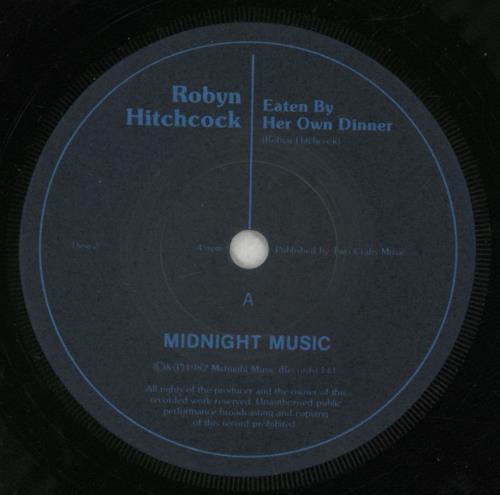 Robyn Hitchcock Eaten By Her Own Dinner 7" vinyl single (7 inch record / 45) UK RHI07EA182472