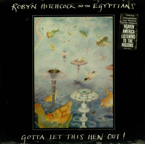 Robyn Hitchcock Gotta Let This Hen Out - Sealed vinyl LP album (LP record) US RHILPGO455268