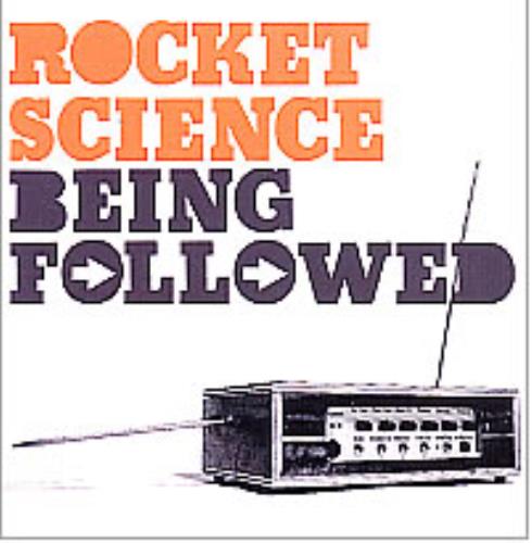 Rocket Science Being Followed CD-R acetate UK R/SCRBE265086