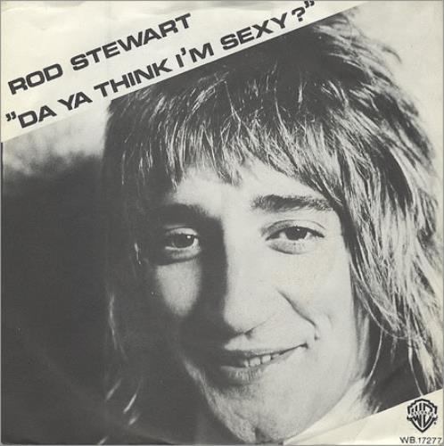 Rod Stewart Do Ya Think I'm Sexy 7" vinyl single (7 inch record / 45) Dutch ROD07DO105018